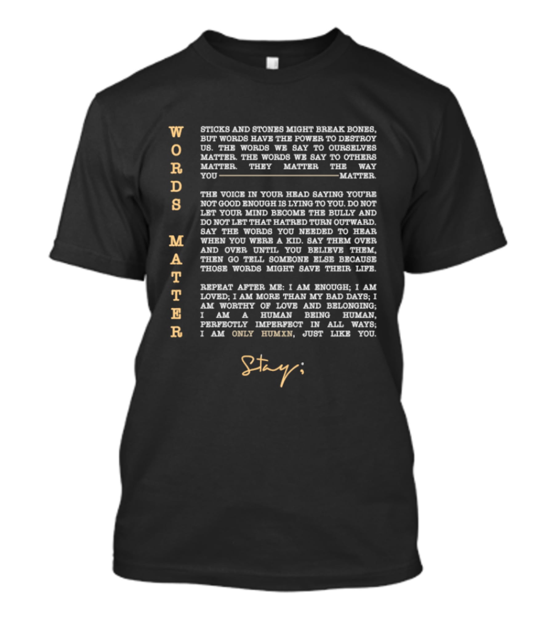Stay Words Matter Only Humxn To Be Continued T-Shirt