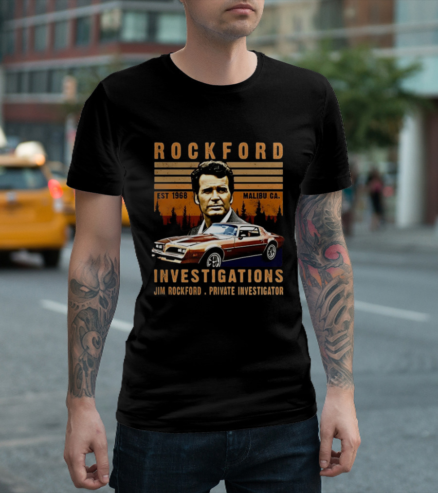ROCKFORD INVESTIGATIONS The Rockford Files TV Show Jim Rockford Private Investigator Malibu CA Est 1968 T-Shirt