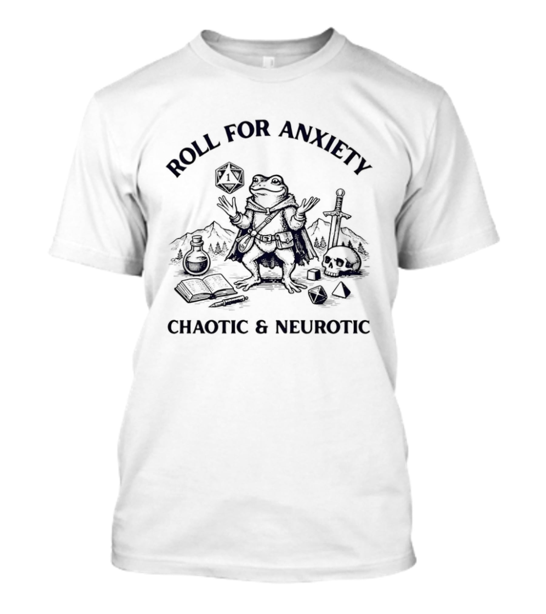 Roll For Anxiety Chaotic And Neurotic Frog Dungeons Dragons Dice Sword T-Shirt