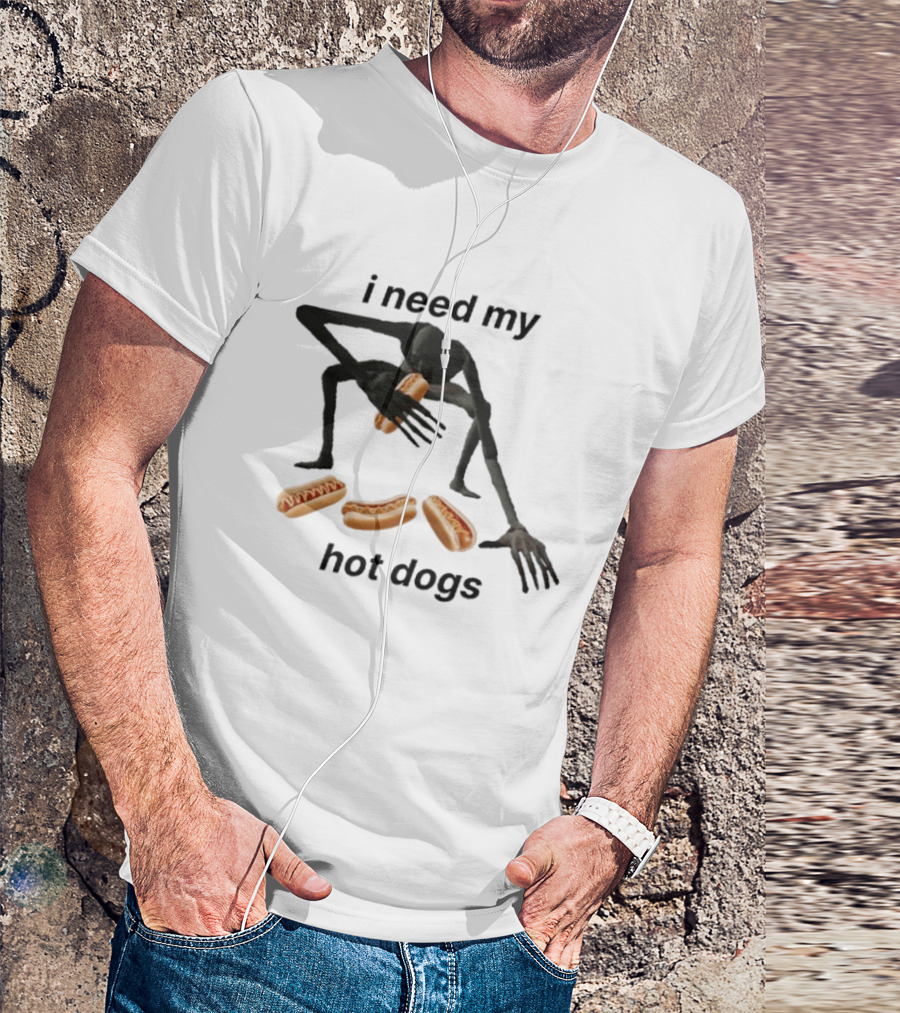 I Need My Hot Dogs Creature With Hands On Sausage Craving T-Shirt