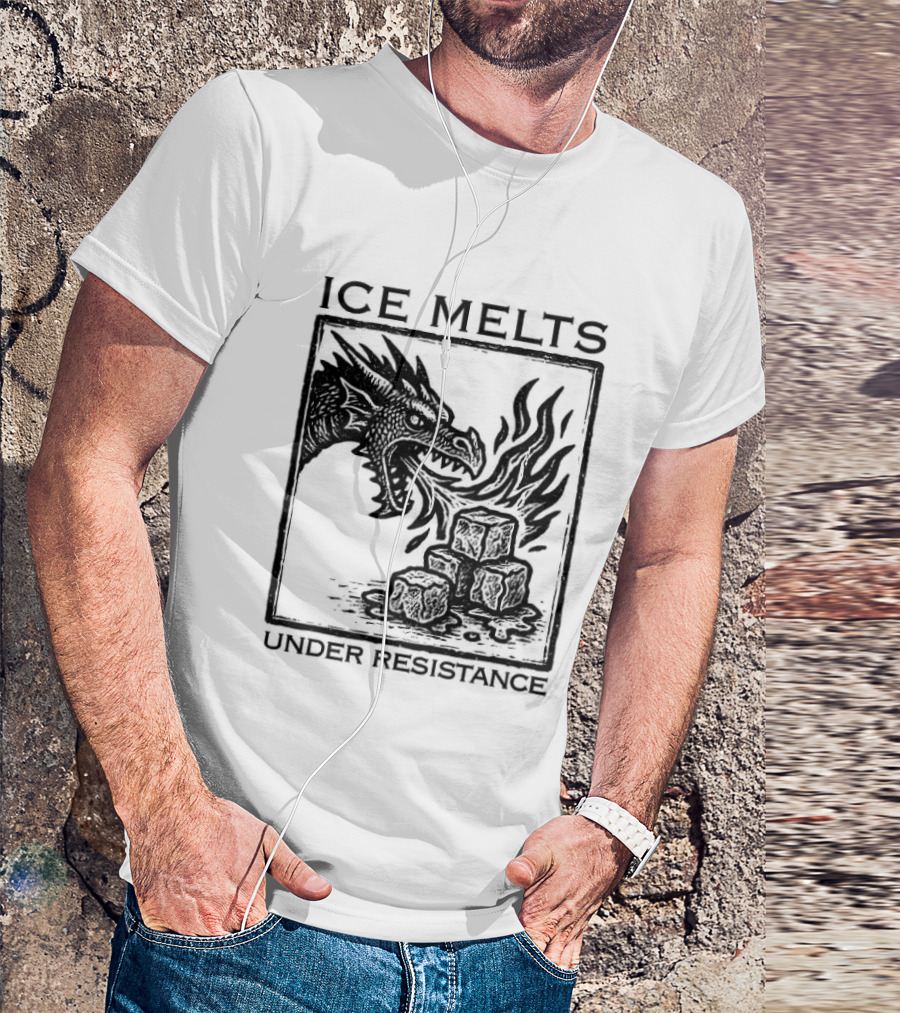 Ice Melts Under Resistance Dragon Imagery Anti ICE T-Shirt