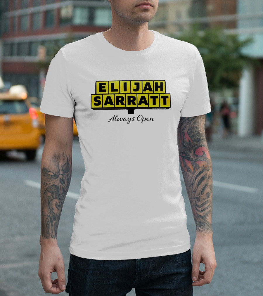 Elijah Sarratt Always Open Waffle House Style Sign T-Shirt