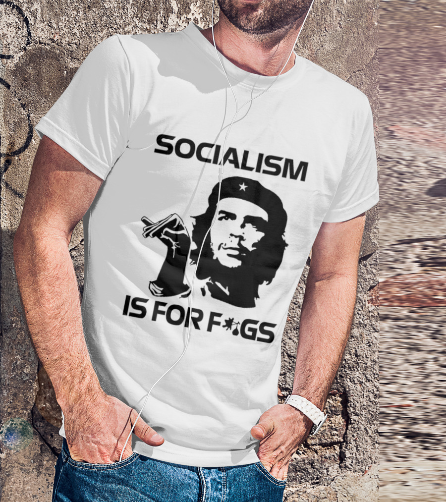 Steven Crowder Socialism Is For Figs Che Guevara T-Shirt