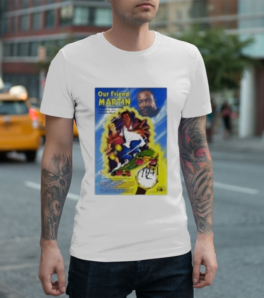 Our Friend Martin Martin Luther King Jr Civil Rights Adventure Time Travel 1968 1999 T-Shirt