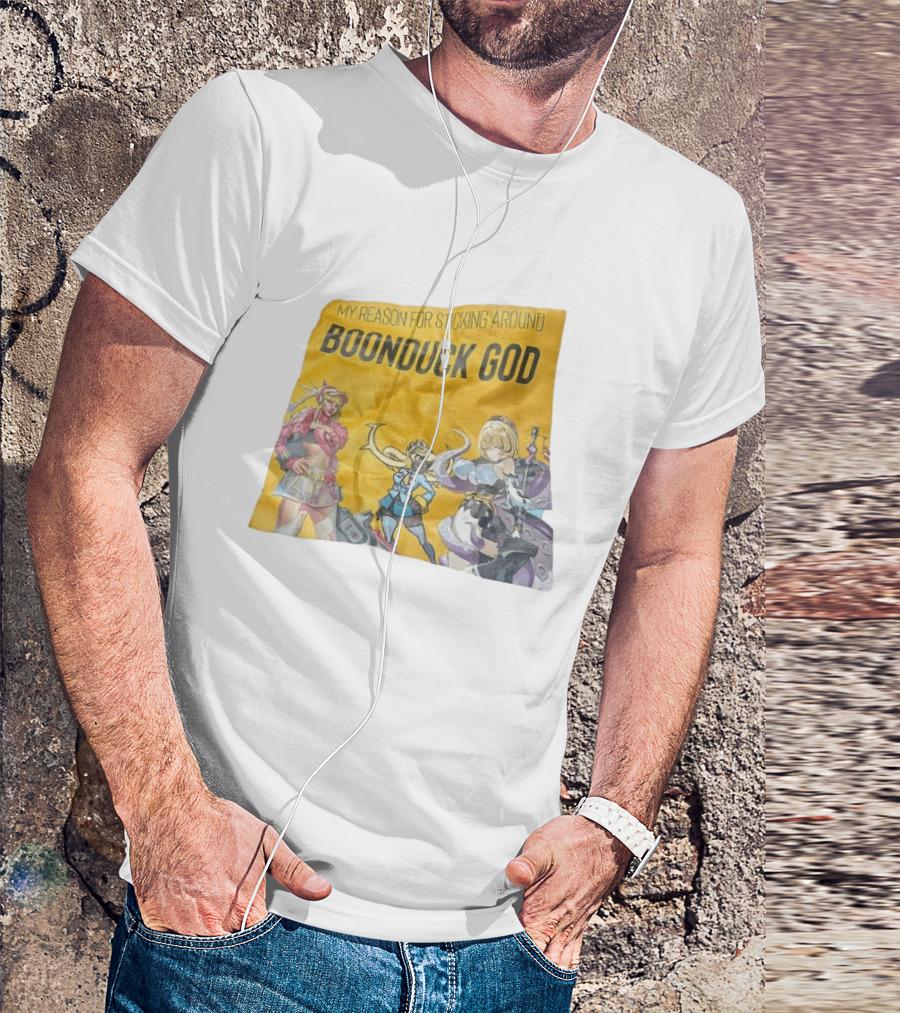 My Reason For Sticking Around Boonduck God Anime Characters T-Shirt