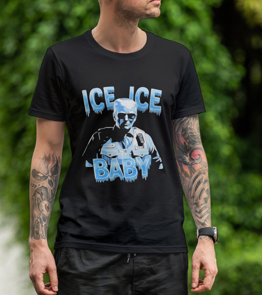 Ice Ice Baby Trump I.C.E. Agent Bust With Sunglasses T-Shirt