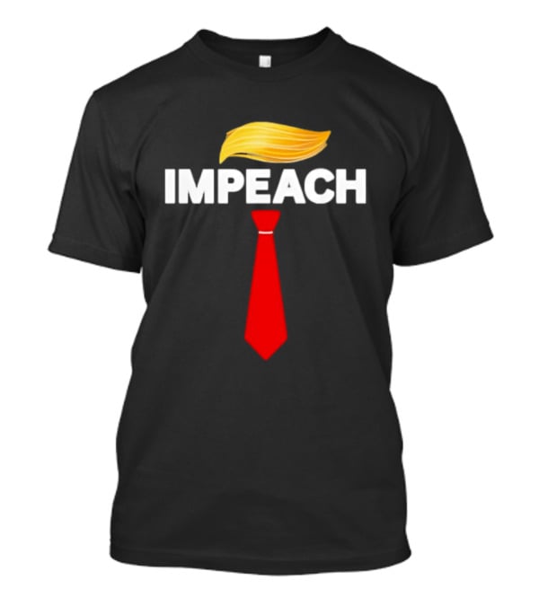 Impeach Trump Protest Red Tie And Hair T-Shirt