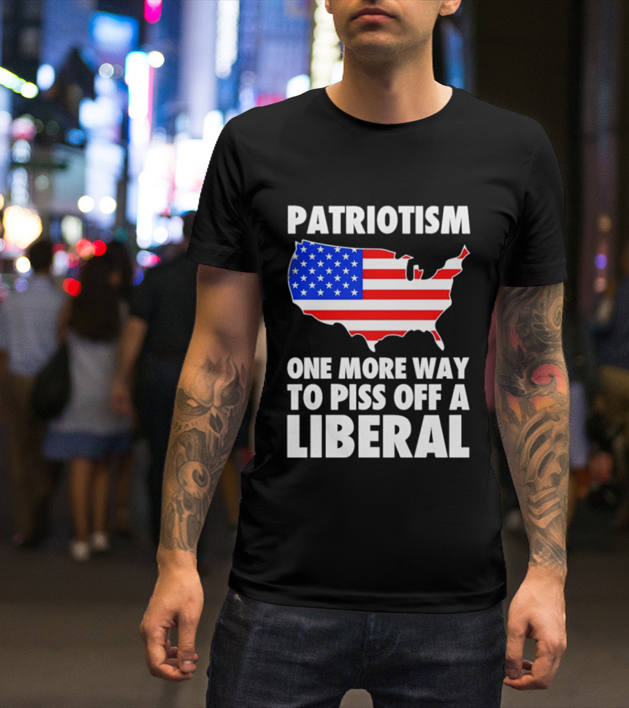 Patriotism America Flag Map One More Way To Piss Off A Liberal T-Shirt