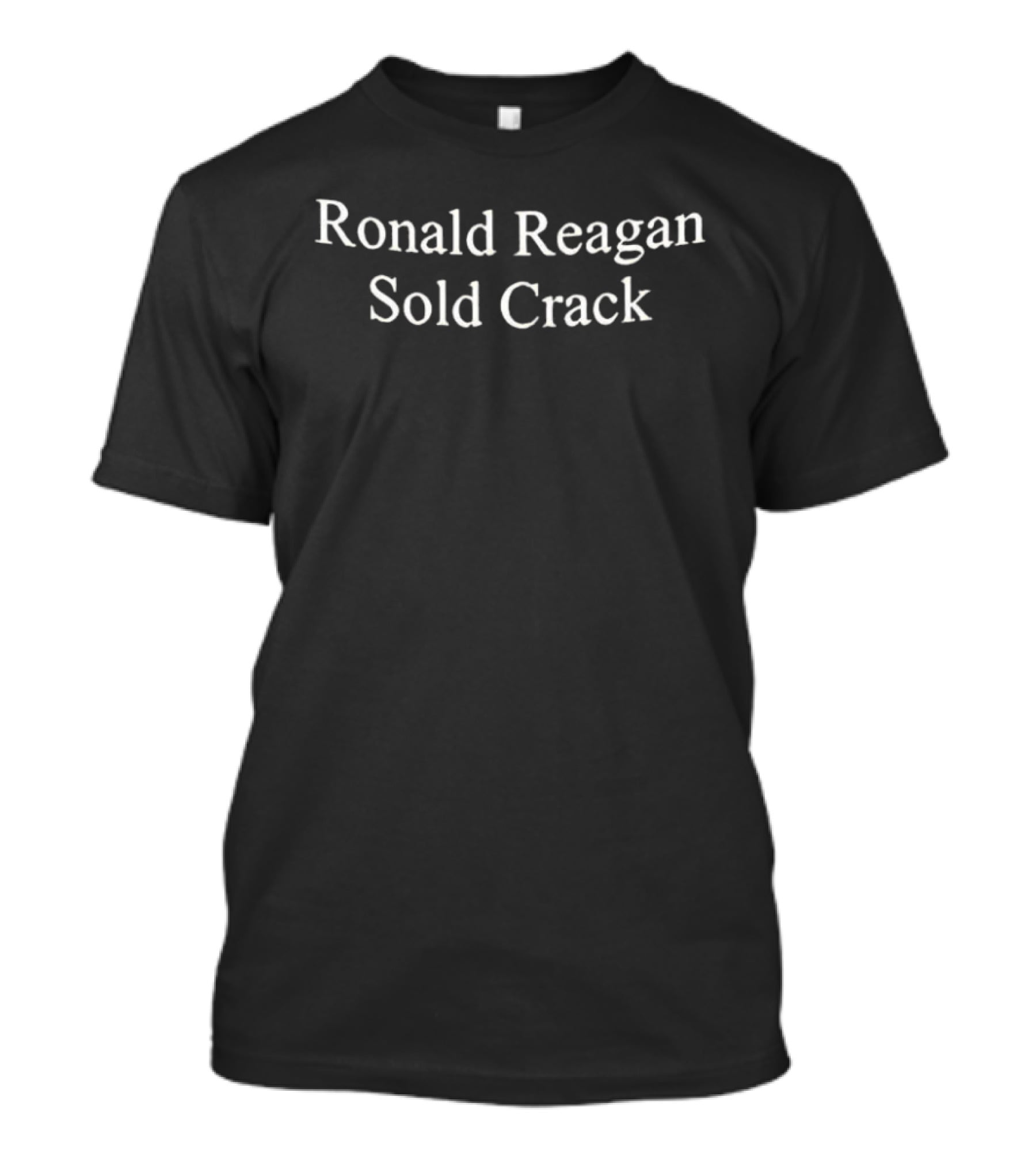 Ronald Reagan Sold Crack T-Shirt