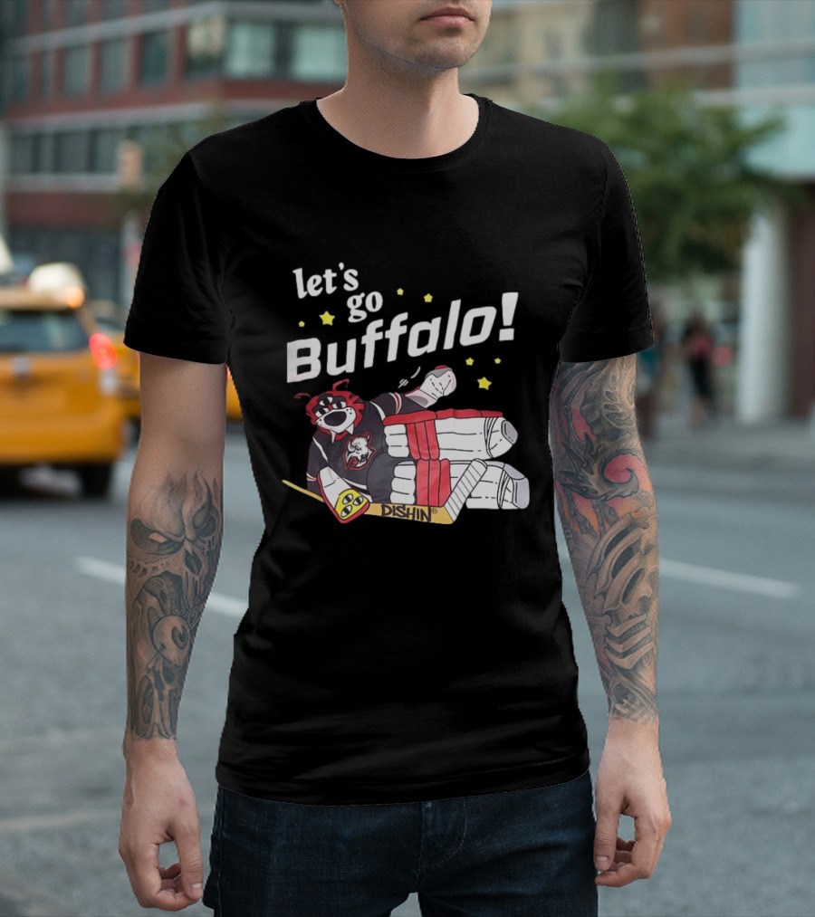Let's Go Buffalo Sabres Dishin Hockey Team Spirit T-Shirt