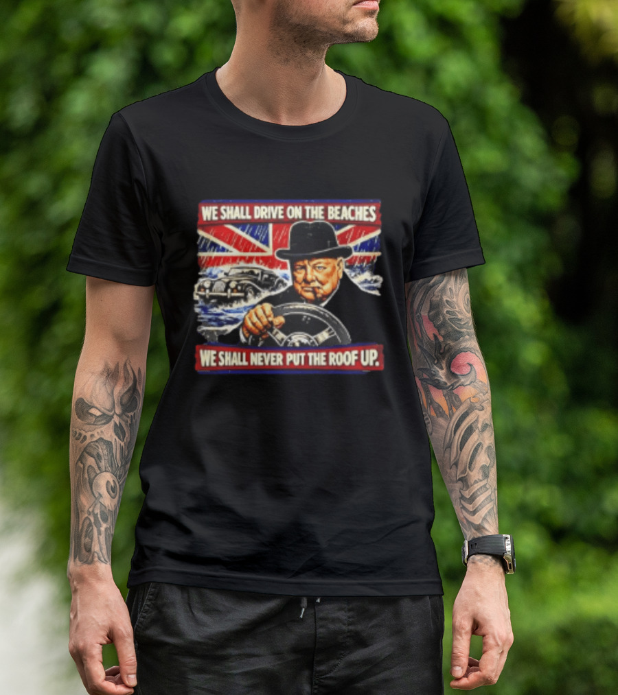 Morgan We Shall Never Put The Roof Up Driving On The Beaches UK Union Jack T-Shirt