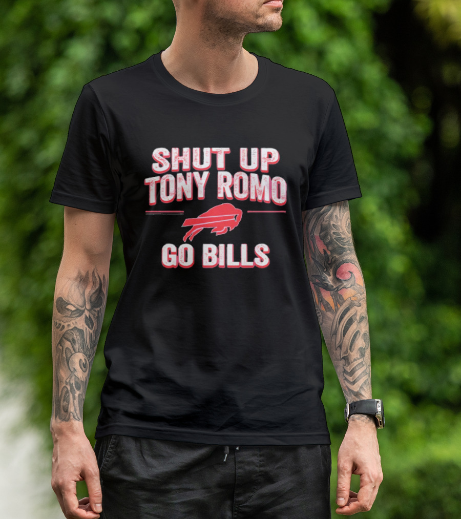 Shut Up Tony Romo Go Bills Football Fan Spirit T-Shirt