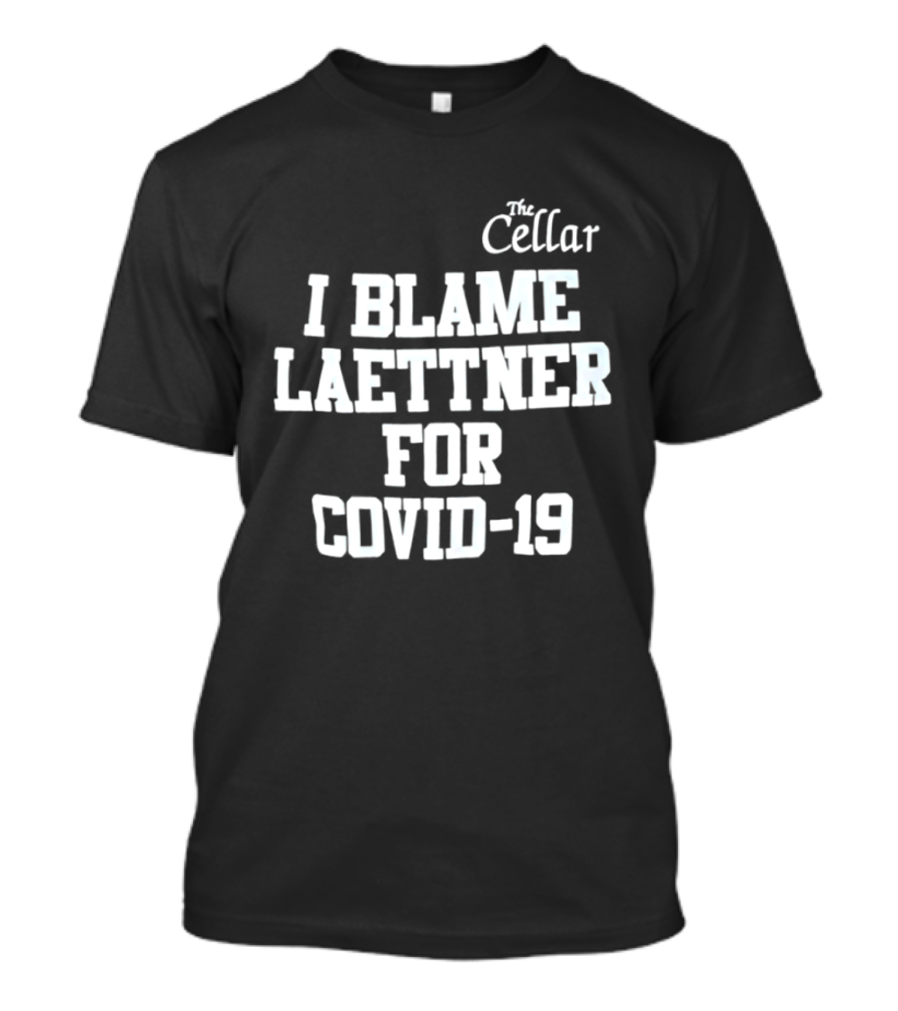 The Cellar I Blame Laettner For Covid 19 T-Shirt