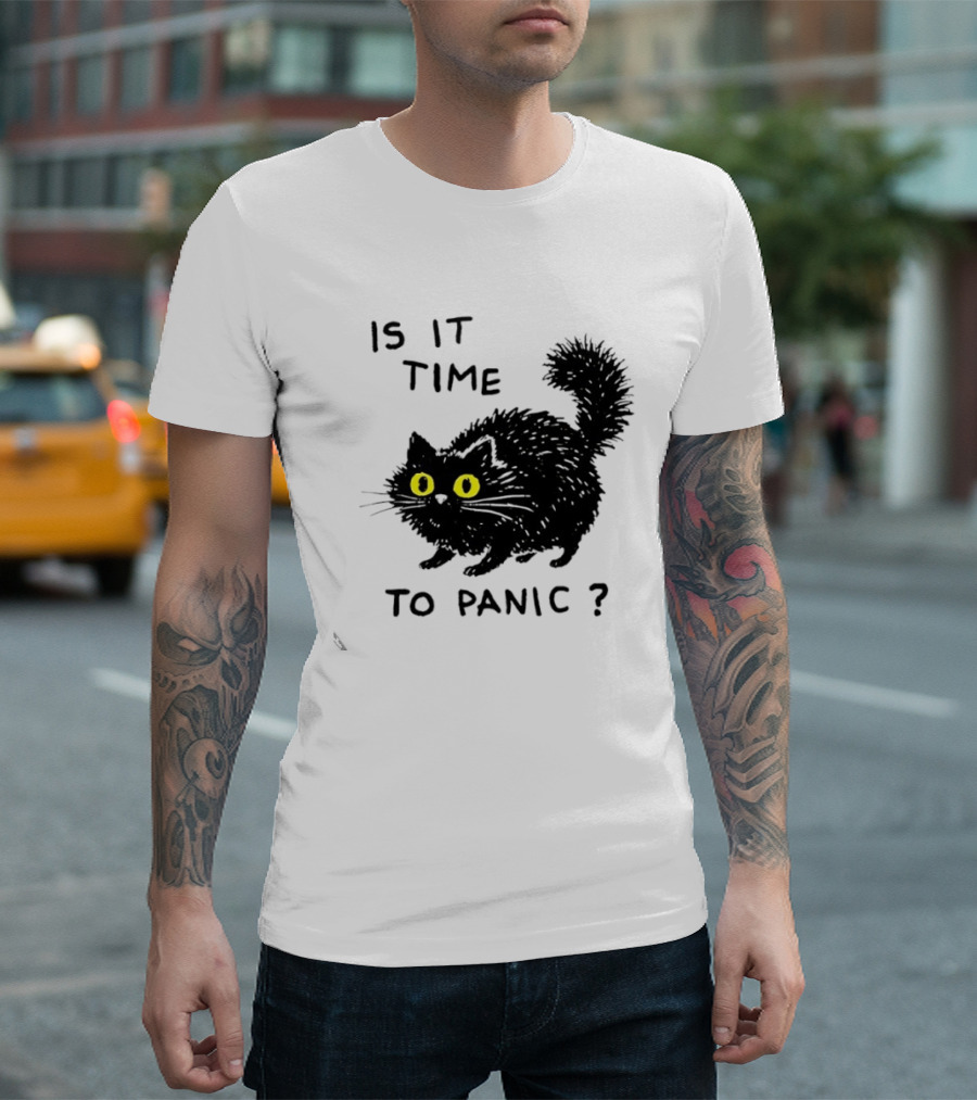 Black Cat Is It Time To Panic Black Cat T-Shirt