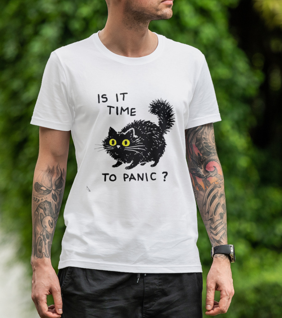 Black Cat Is It Time To Panic Black Cat T-Shirt