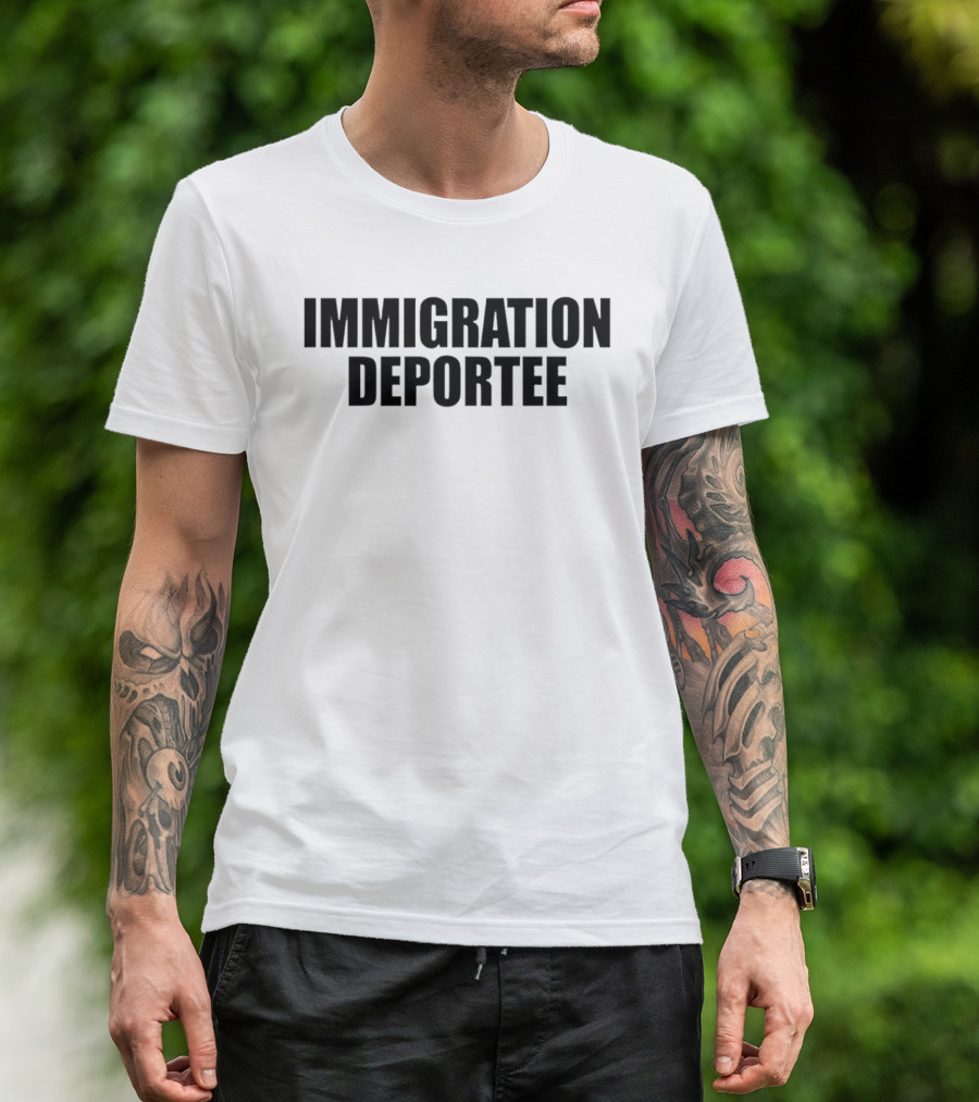 Immigration Deportee 2026 Political T-Shirt
