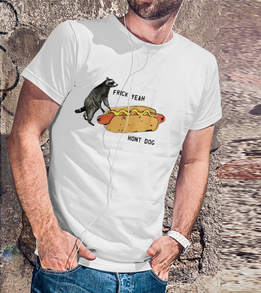 Raccoon Hot Dog Frick Yeah Humor Collection T-Shirt