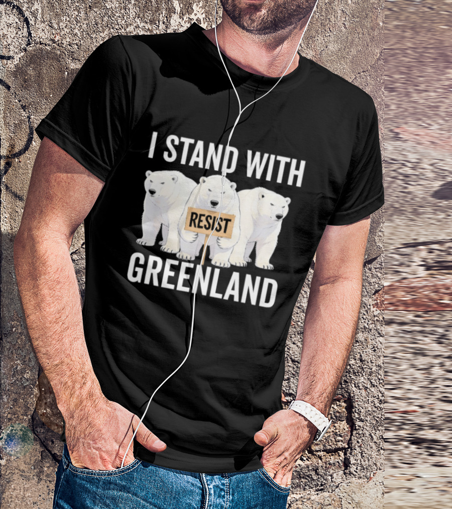 I Stand With Greenland Resist Polar Bear Climate Protest T-Shirt