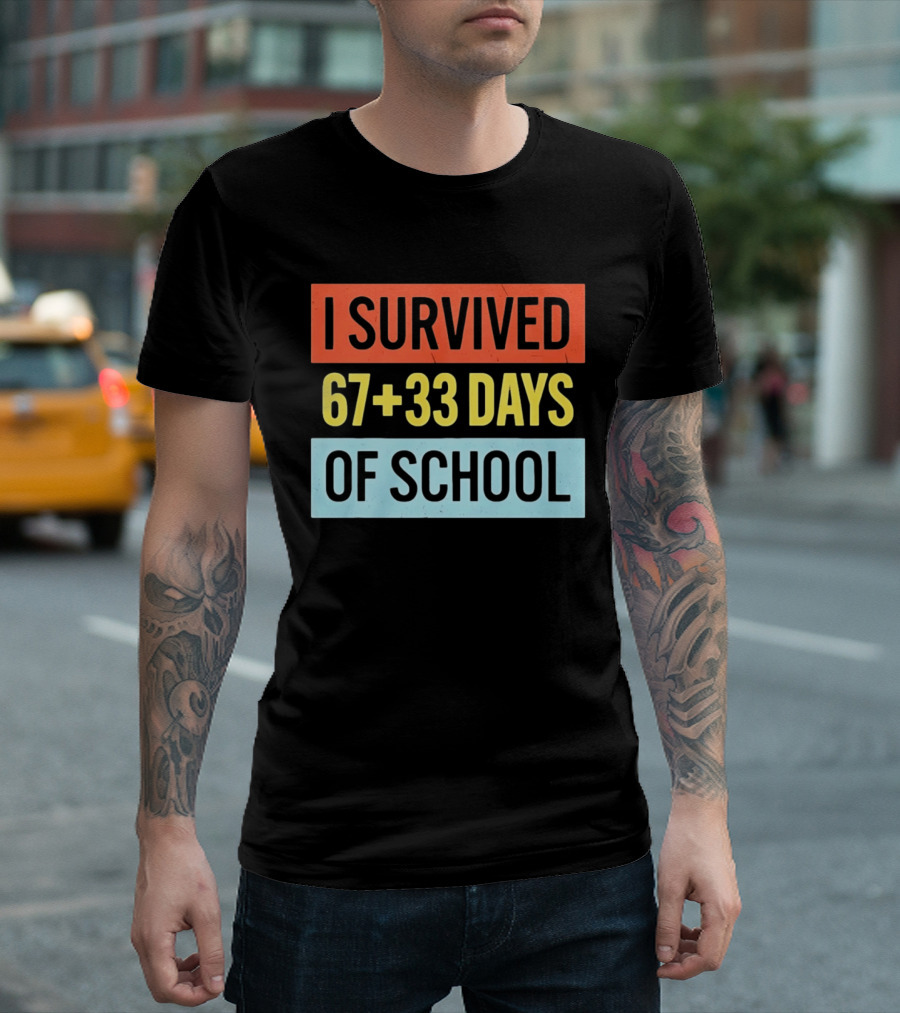 I Survived 67 Plus 33 Days Of School T-Shirt