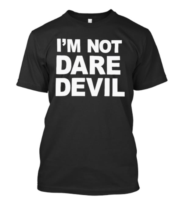 I'm Not Daredevil Jon Bernthal T-Shirt