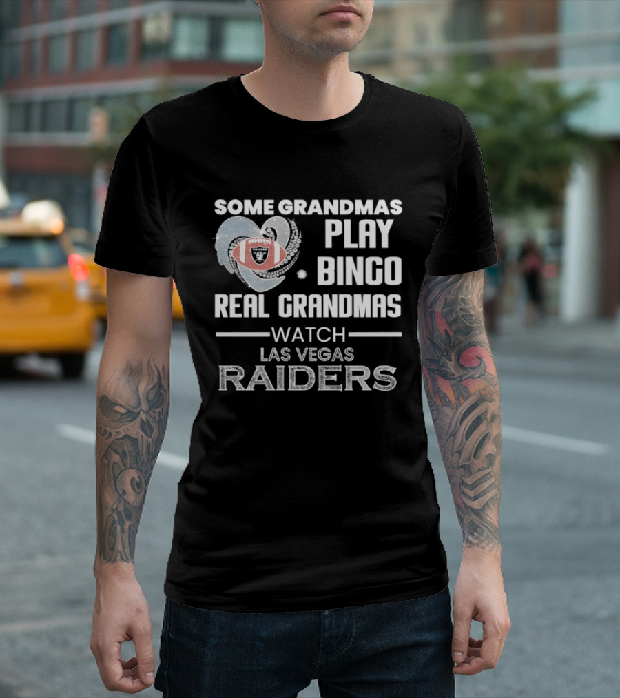 Some Grandmas Play Bingo Real Grandmas Las Vegas Raiders T-Shirt