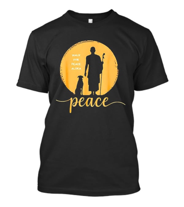 Walk For Peace Aloka Monk And Dog Silhouette Peaceful Journey T-Shirt