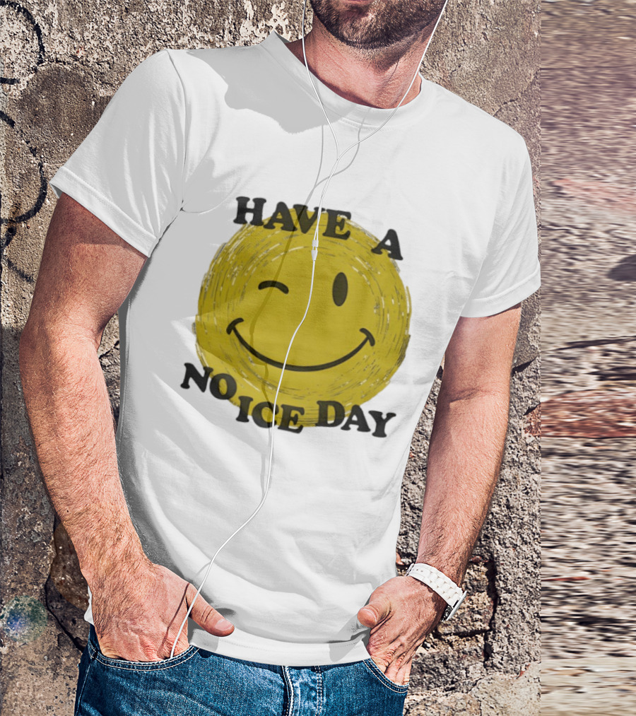 Have A No Ice Day Winking Smiley Face T-Shirt