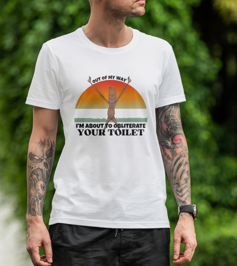 I'm Sorry Out Of My Way Marcus The Worm VR Obliterate Your Toilet T-Shirt