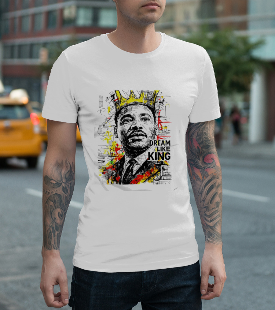 Martin Luther King Jr Dream Like King Colorful T-Shirt