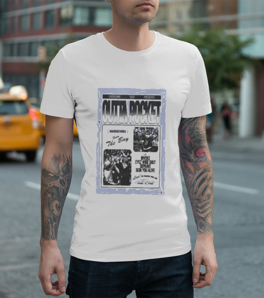 Overcome Fest Presents Outta Pocket The Bay Hardcore Chapel Hill NC February 7 2026 Invoke Eyez Wide Shut Deravine Skin You Alive T-Shirt