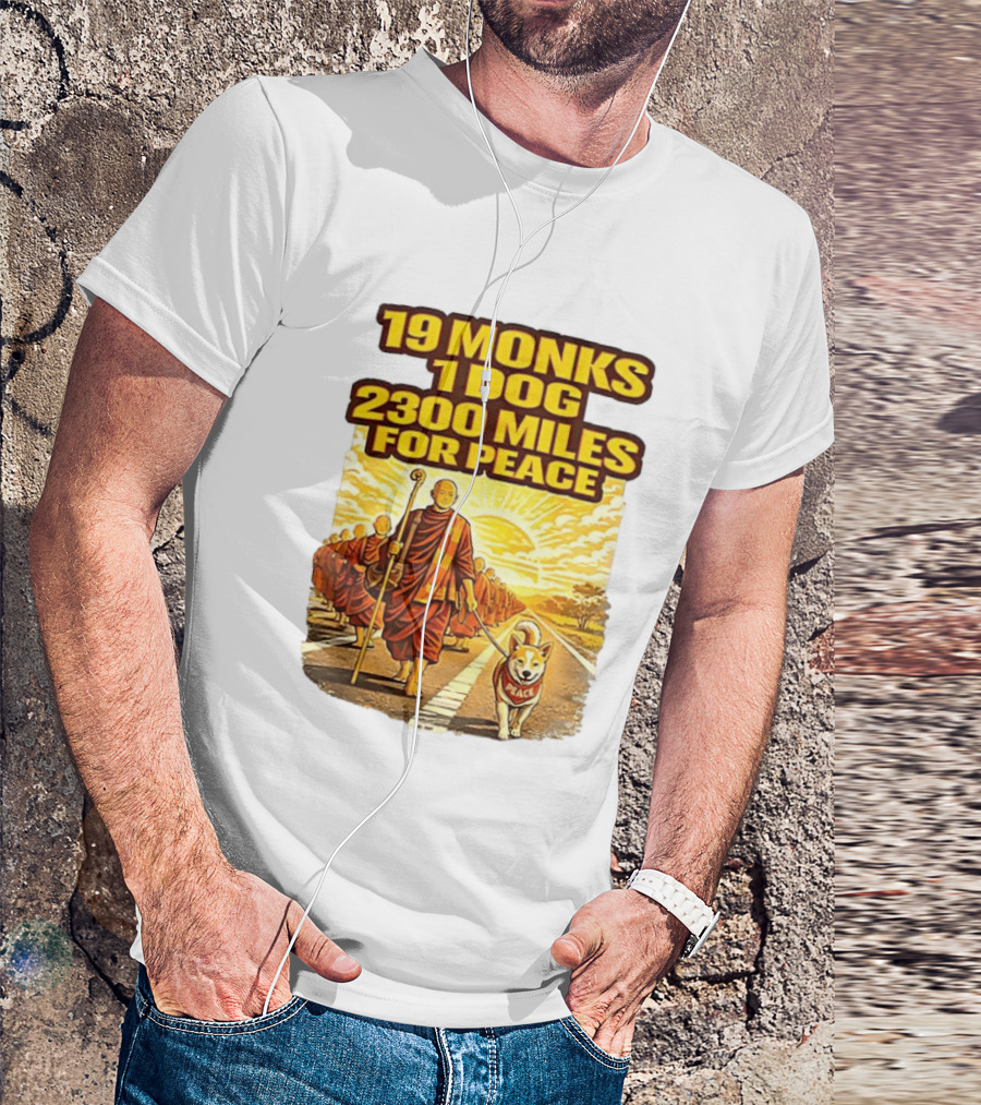 19 Monks 1 Dog 2300 Miles For Peace Pilgrimage T-Shirt