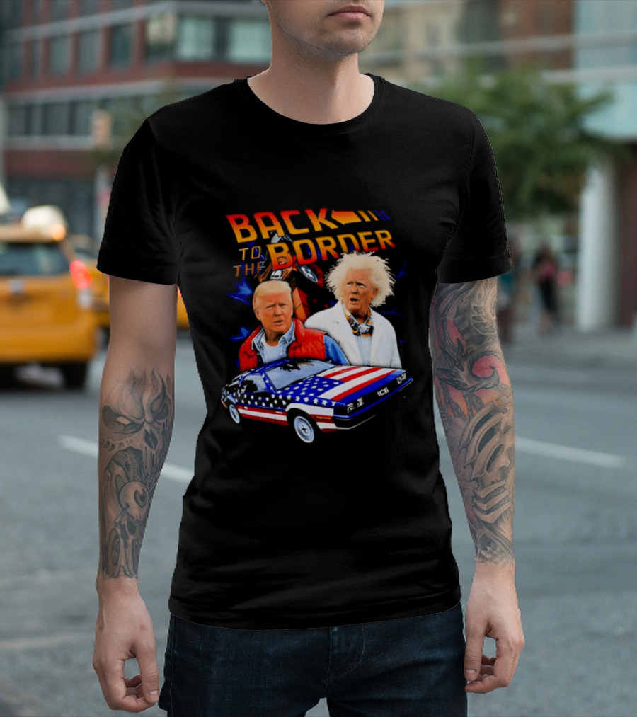 Back To The Border Trump DeLorean Parody Artsy T-Shirt