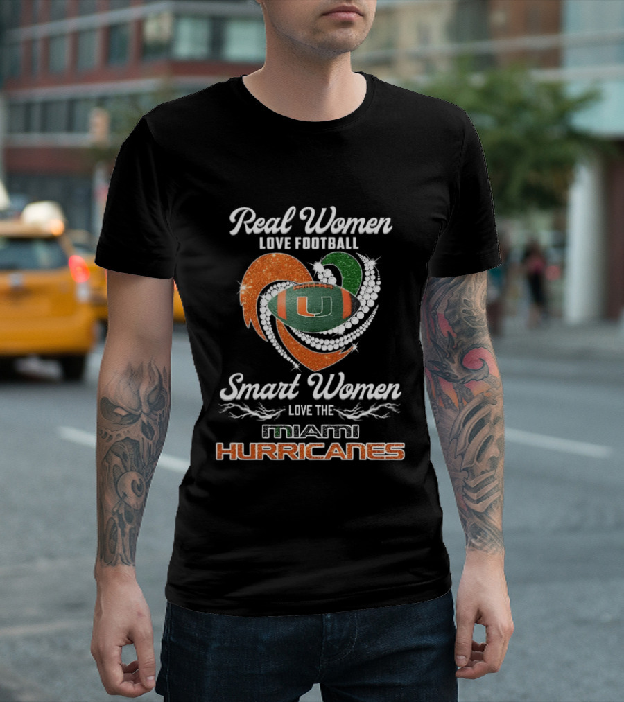 Real Women Love Football Smart Women Love The Miami Hurricanes T-Shirt