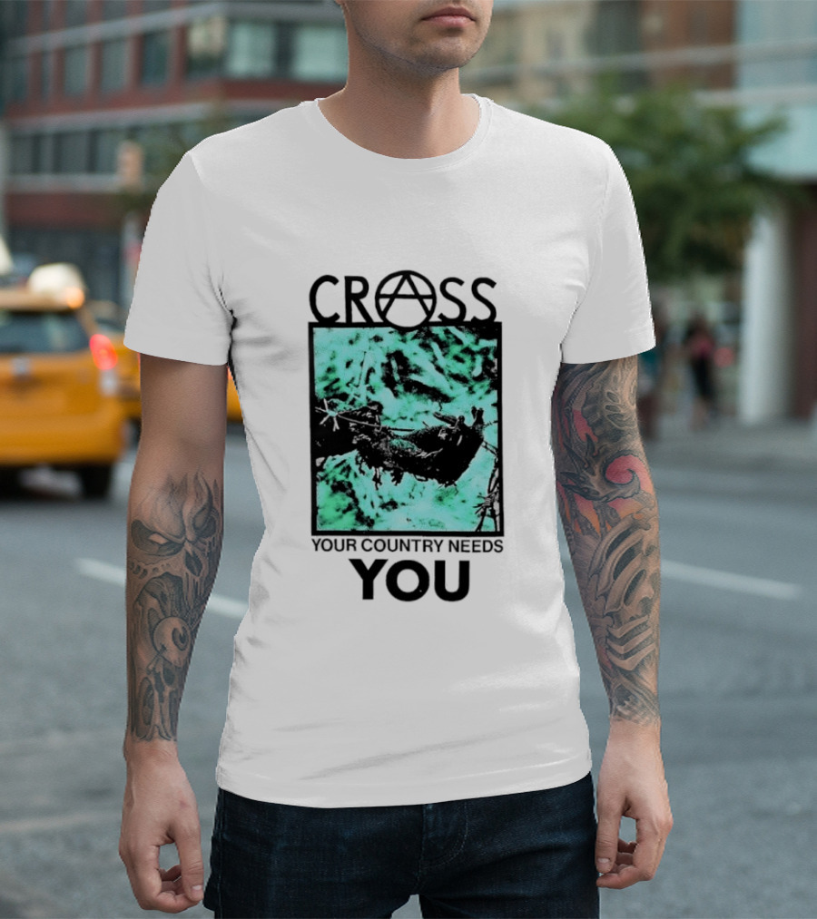 CROSS Anarchy Your Country Needs You T-Shirt