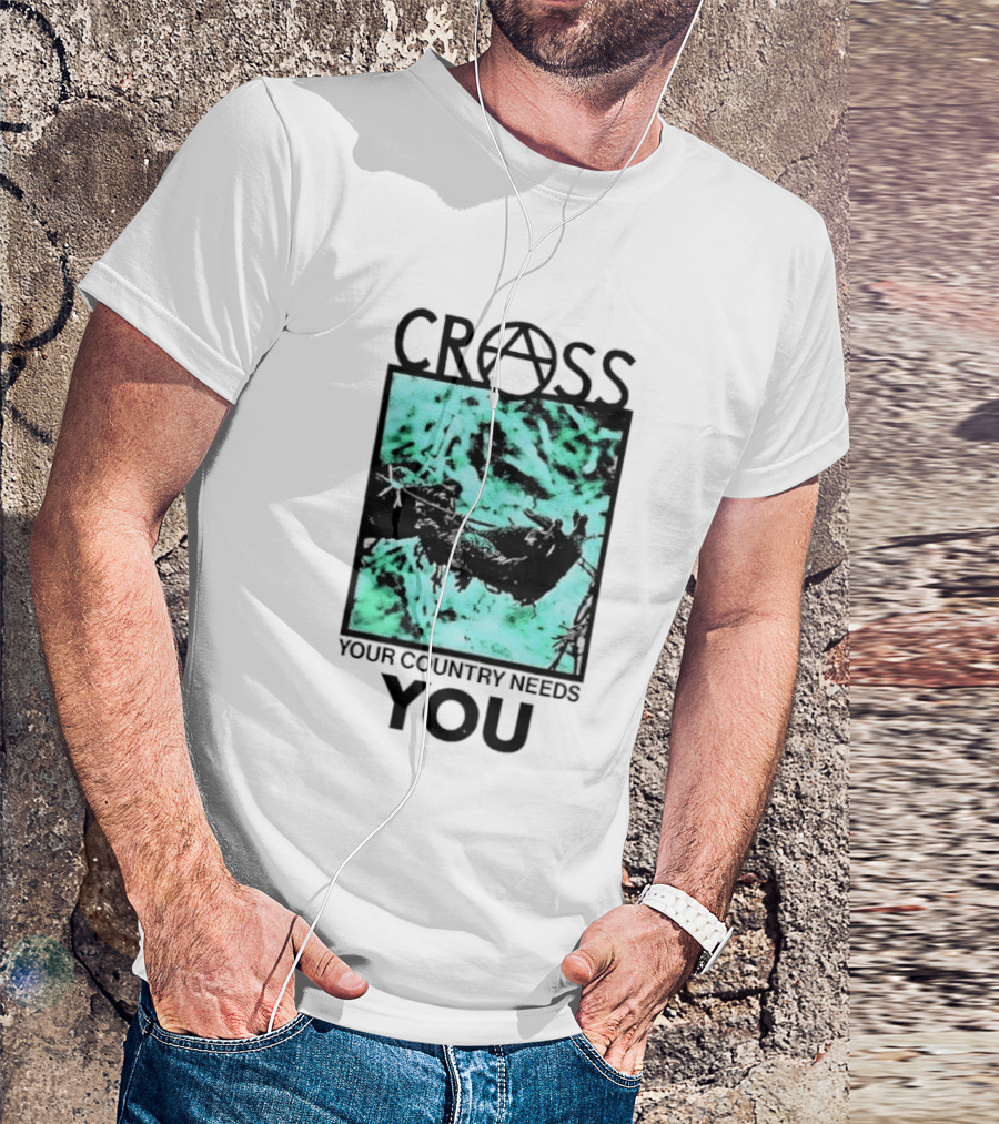 CROSS Anarchy Your Country Needs You T-Shirt