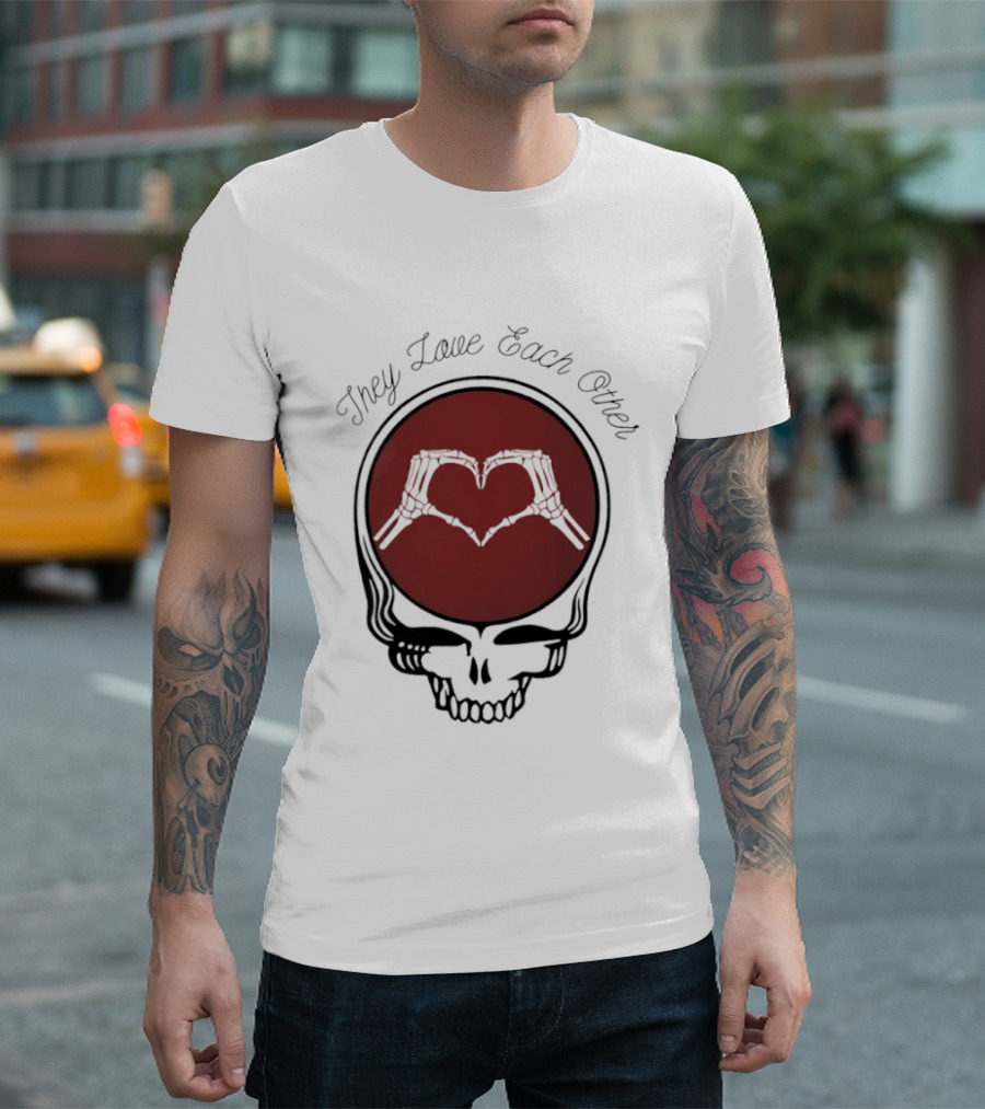 Grateful Dead They Love Each Other Skeleton Heart Valentine T-Shirt