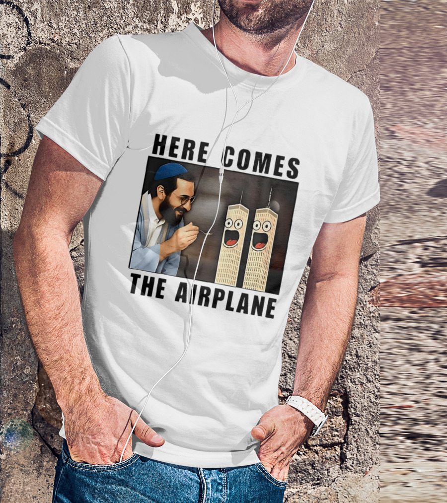 Here Comes The Airplane 9 11 Meme Twin Towers Comedy T-Shirt