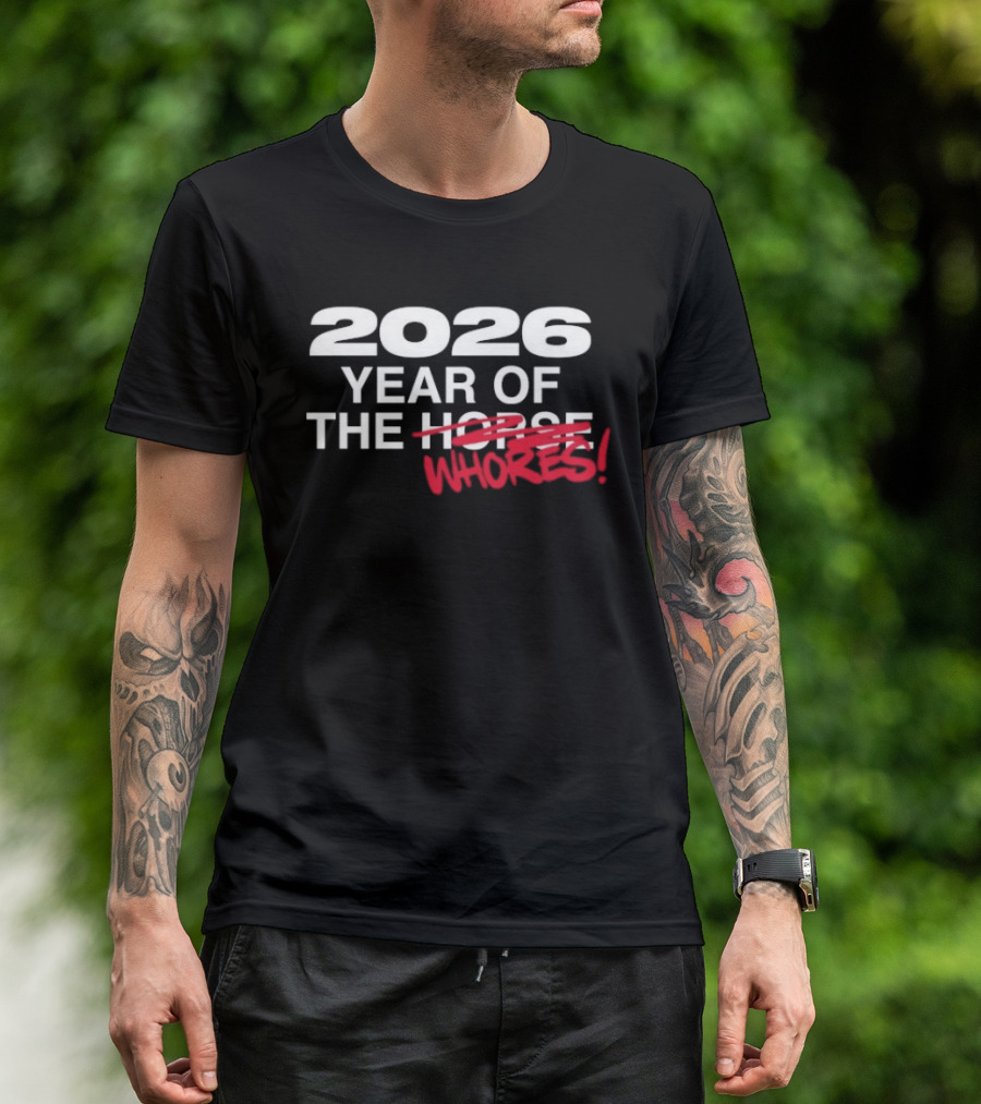 2026 Year Of The Horse Crossover Whore Edit T-Shirt