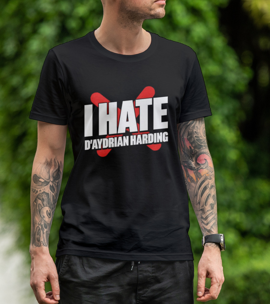 I Hate D'Aydrian Harding Meme Red X T-Shirt