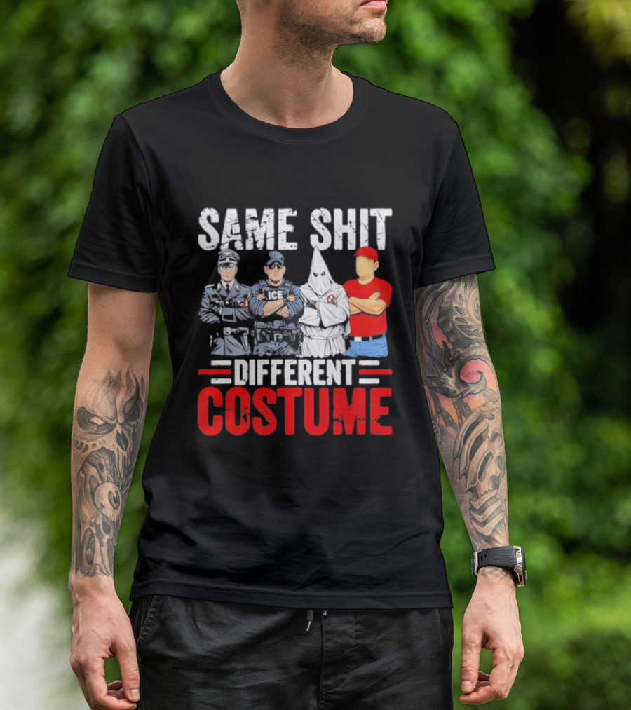 Same Shit Different Costume Police Officer Satire T-Shirt