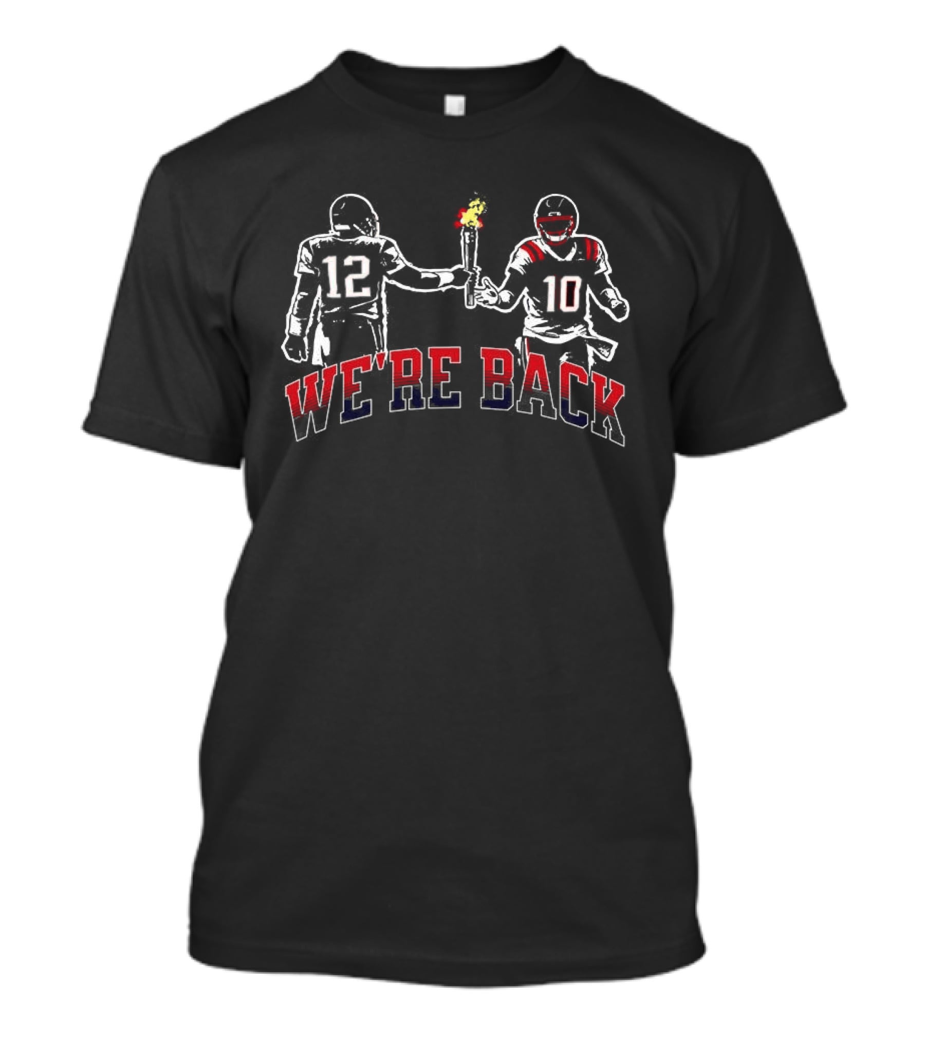 New England Patriots We're Back Torch And Quarterbacks 12 10 T-Shirt
