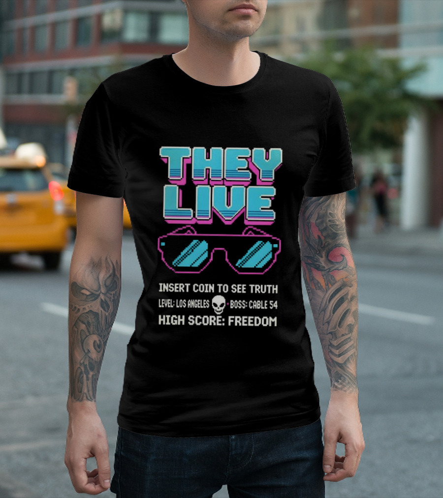 They Live Glasses Insert Coin To See Truth Los Angeles Boss Cable 54 High Score Freedom T-Shirt