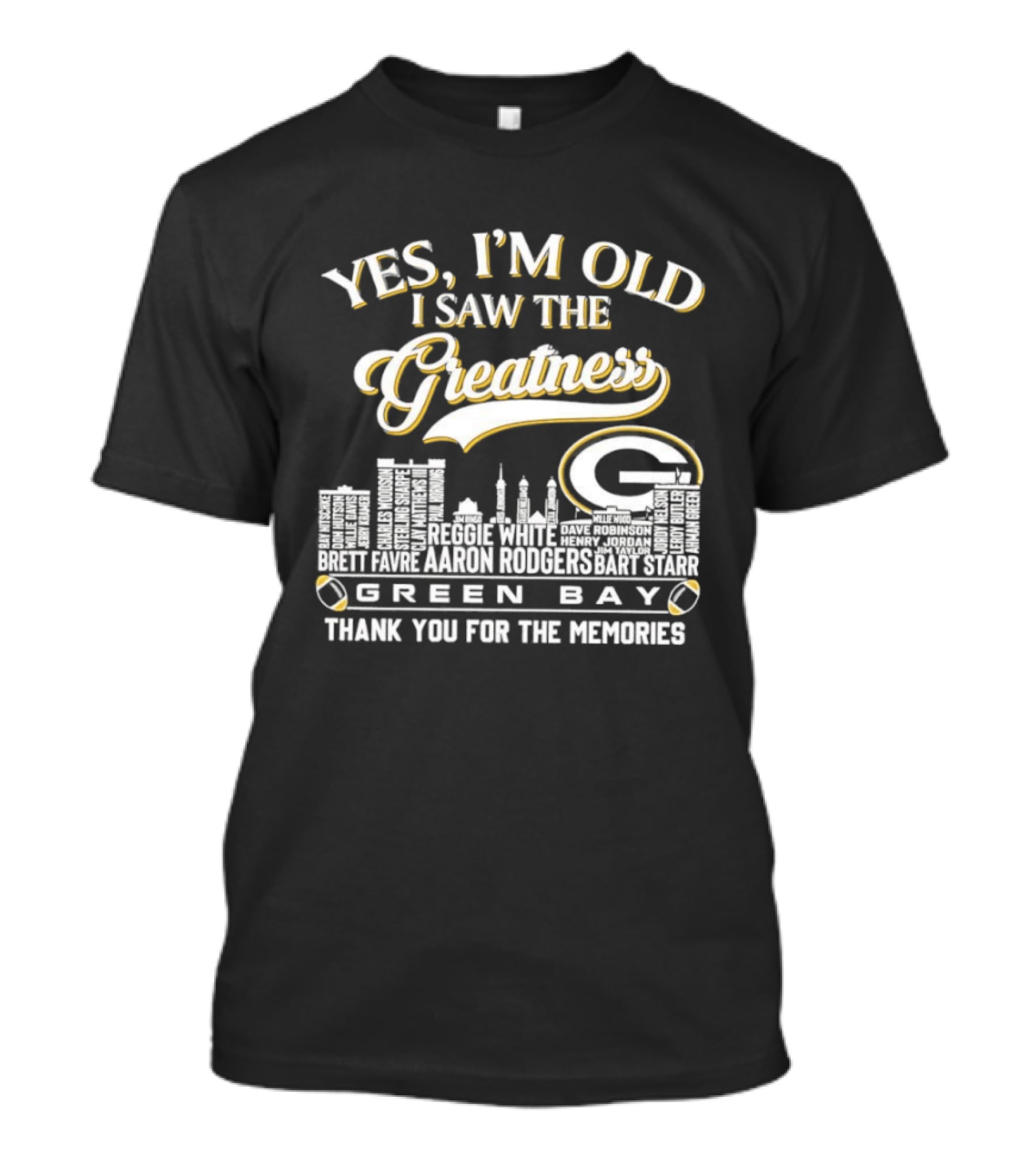 Yes I'm Old I Saw The Greatness Green Bay Skyline Thank You For The Memories T-Shirt