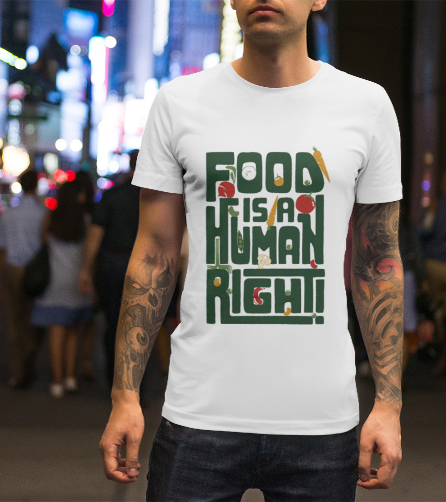 Food Is A Human Right Organic Harvesters T-Shirt
