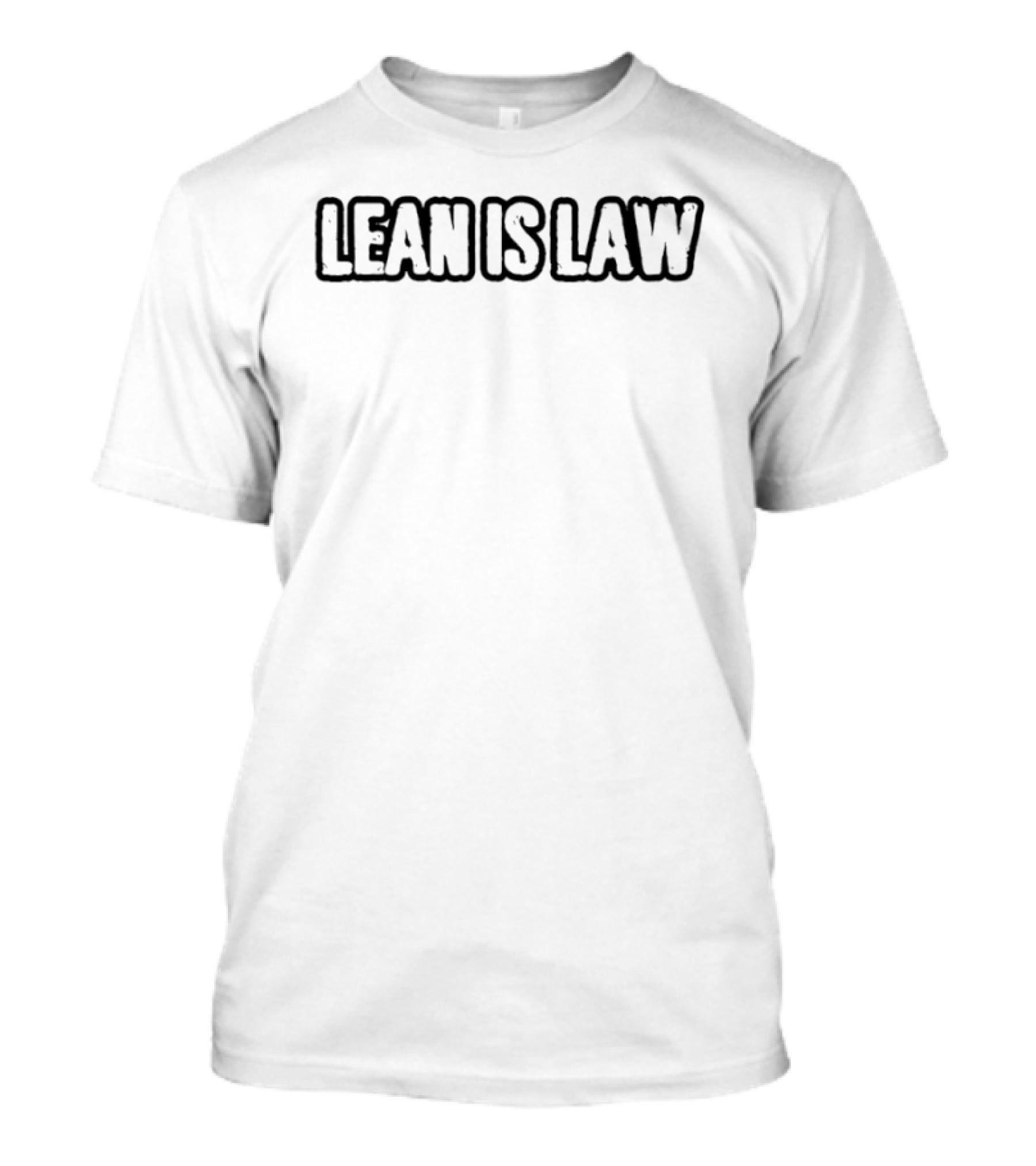Lean Is Law T-Shirt