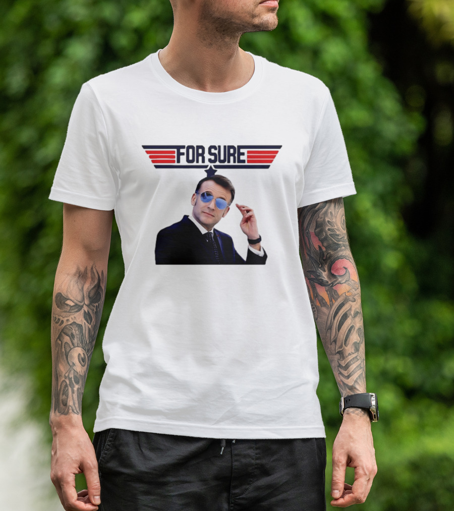 Emmanuel Macron For Sure Top Gun Parody Aviator Sunglasses T-Shirt