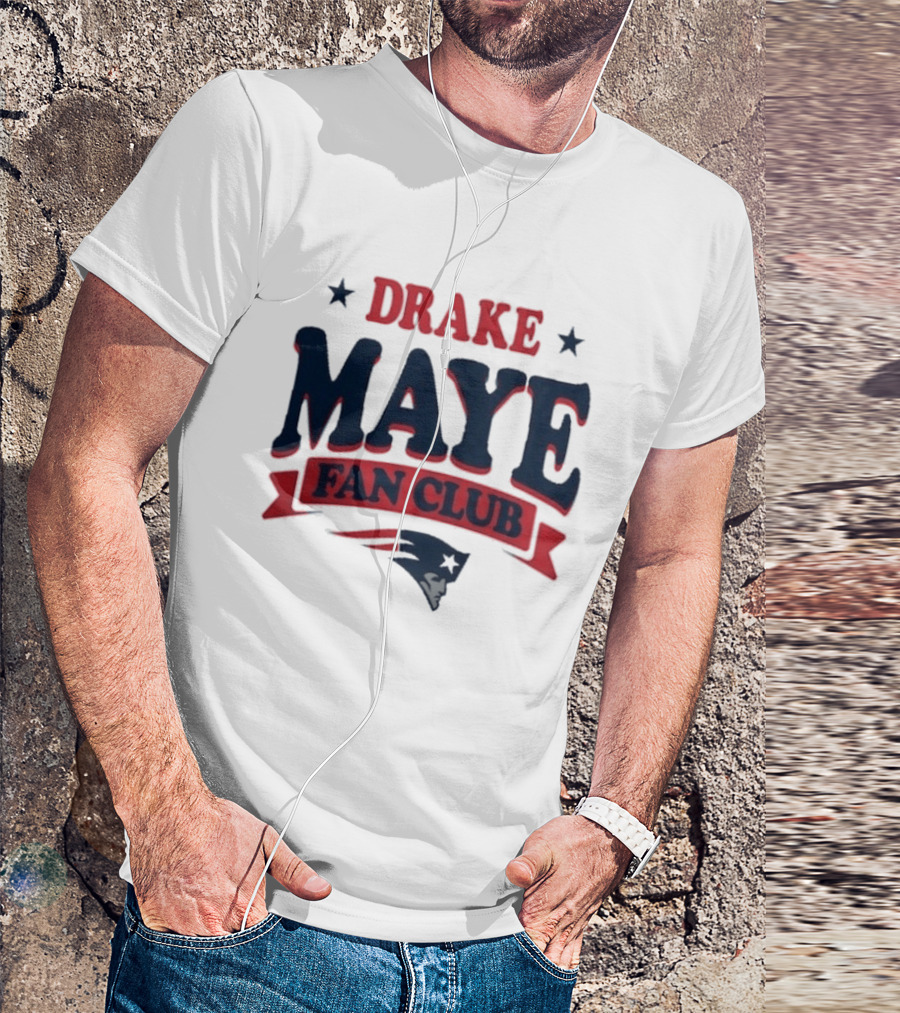 Drake Maye Fan Club New England Patriots T-Shirt