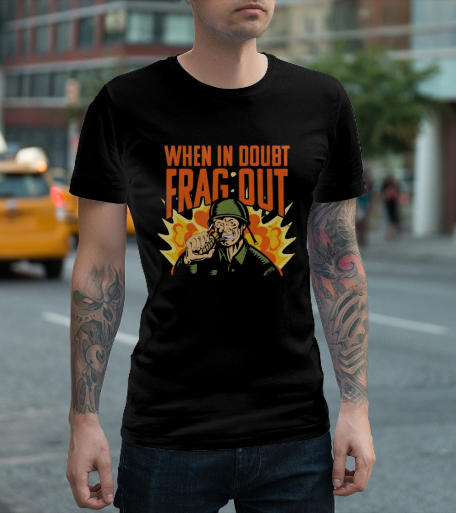 When In Doubt Frag Out Cappy Army Explosion T-Shirt