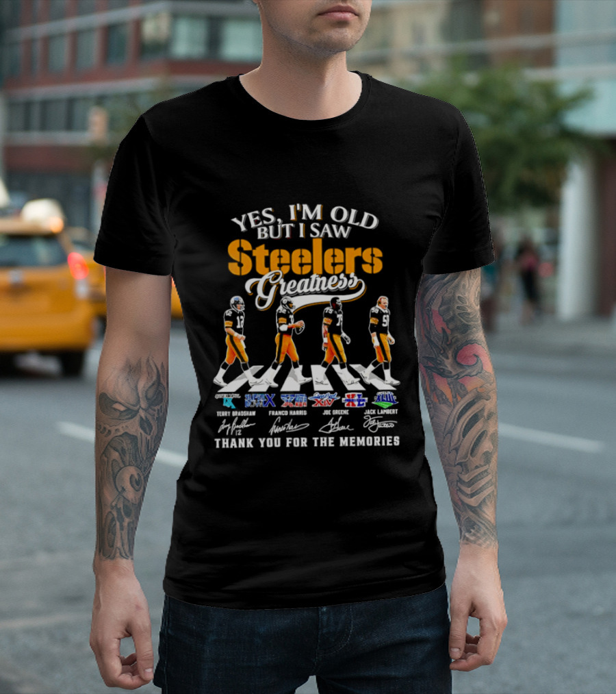 Yes I'm Old But I Saw Steelers Greatness Thank You For The Memories Super Bowl IX X XIII XIV XL T-Shirt