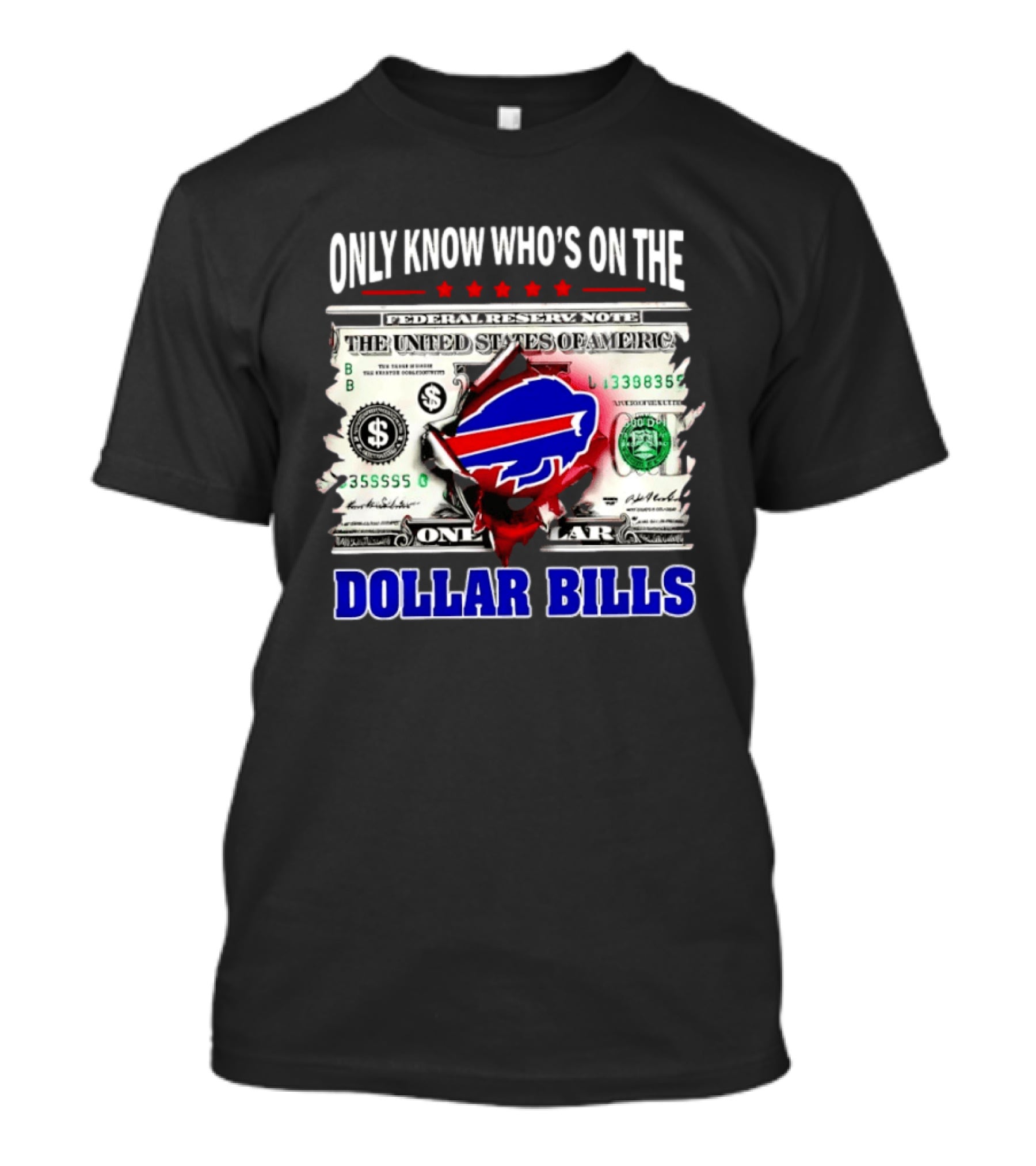 Only Know Who's On The Dollar Bills Federal Reserve Note United States Of America T-Shirt